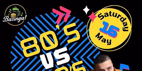 \ud83c\udfb6 80\u2019s vs 90\u2019s Party at Bazinga! \ud83c\udfb6