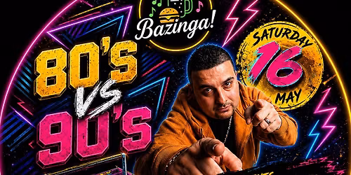 \ud83c\udfb6 80\u2019s vs 90\u2019s Party at Bazinga! \ud83c\udfb6