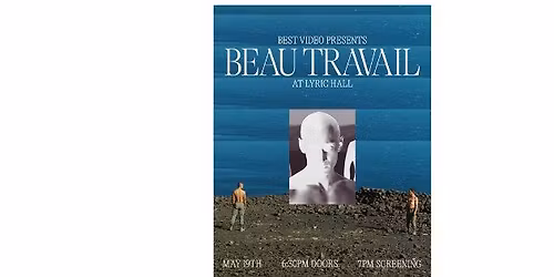 Screening @ Lyric Hall: Beau Travail