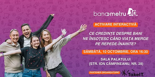 Banometru x TAKE IT: Ce credin\u021be despre bani ne \u00eenso\u021besc c\u00e2nd via\u021ba merge pe repede-\u00eenainte?