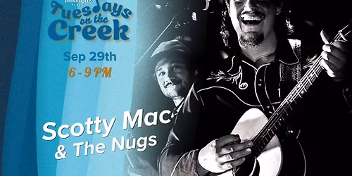 Tuesdays on the Creek | Scotty Mac & The Nugs