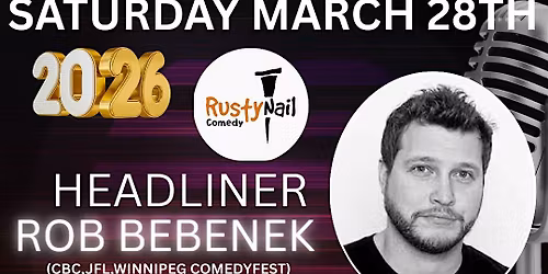 Rusty Nail Comedy Saturday TWH Social:Rob Bebenek *8 PM showtime