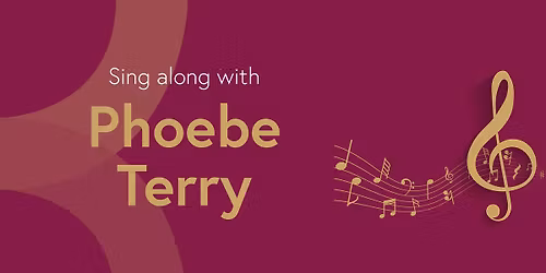 Sing Along with Phoebe Terry
