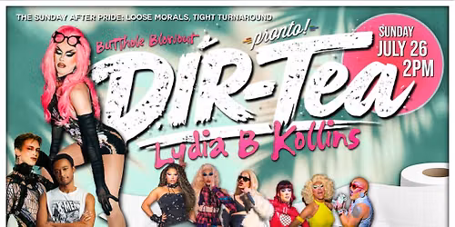 DIR-Tea Presents: The Butthole Blowout w\/ Lydia B Kollins
