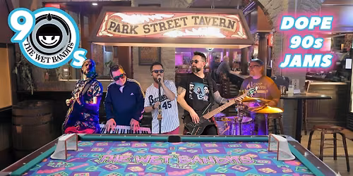 The Wet Bandits @ Park Street Tavern