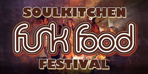 SOULKITCHEN FUNKFOOD FESTIVAL