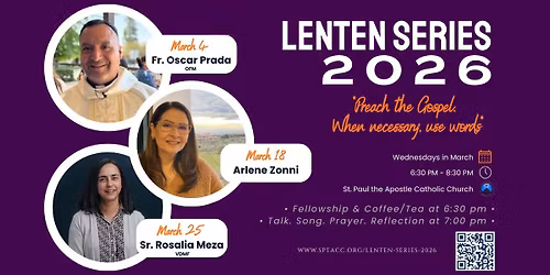 LENTEN SERIES 2026 : Preach the Gospel. When necessary, use words"