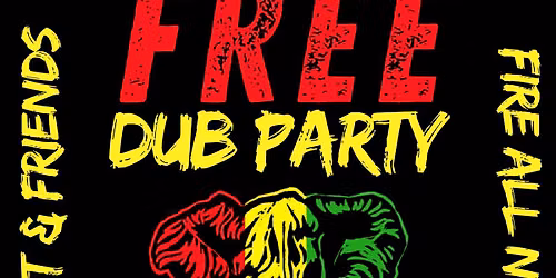 FREE DUB PARTY @THE BAKERY