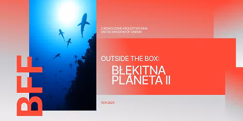 [SOLD OUT] B\u0141\u0118KITNA PLANETA II | Pokaz specjalny w TVP Pozna\u0144 | 15.11 |  British Film Festival