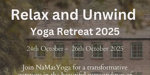 Relax and Unwind - Yoga Retreat Peak District 2025