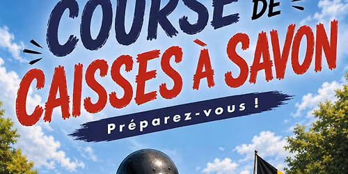 Pr\u00e9parez-vous pour la course de caisses \u00e0 savon ! 