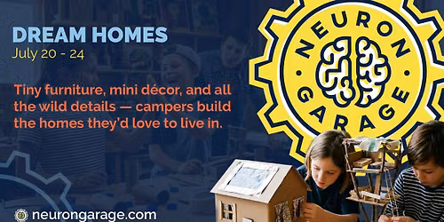 Dream Homes | 5 to 12 year olds | Summer Camp