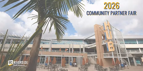 Community Partner Fair 2026, hosted by UCR Staff Assembly