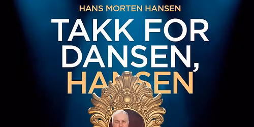UTSOLGT! Takk for dansen, Hansen