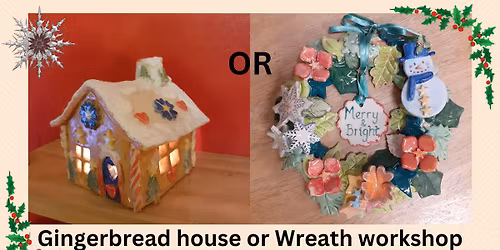 FULL -  Christmas clay workshop  - Gingerbread house or Christmas wreath