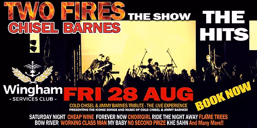 TWO FIRES: Chisel Barnes Show LIVE at Wingham Services Club! 