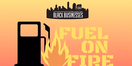 Fuel on Fire: Igniting the Next Stage of Black-Owned Businesses