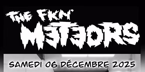 The FKN\u2019 METEORS