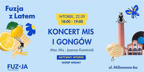 \u26e9\ufe0f KONCERT MIS I GONG\u00d3W | Aktywny Wtorek - Fuzja z Latem