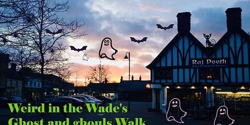 Weird in the Wade's Biggleswade Ghost Walk