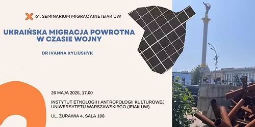 61. Seminarium Migracyjne. Ukrai\u0144ska migracja powrotna w czasie woljny