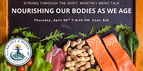 Menopause & Nutrition: Nourishing Our Bodies As We Age