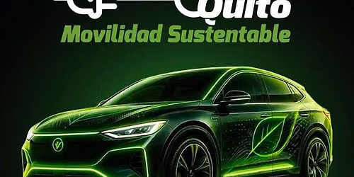\u26a1\ufe0f\ud83d\ude98Expo Auto Quito\ud83c\udf40Sustentable