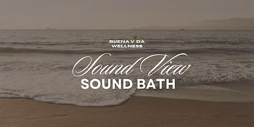 Sound View Sunrise Sound Bath