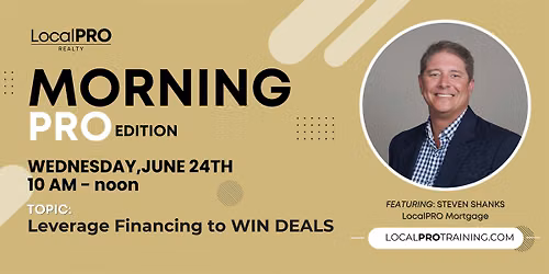 Leverage Financing to WIN DEALS at LocalPRO Realty