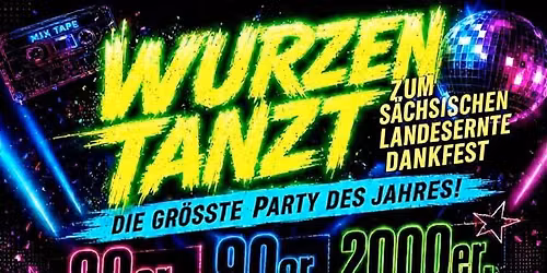 \ud83c\udfb518.09.2026 WURZEN TANZT \u2013 Die 80er, 90er & 2000er live erleben \ud83d\udca5