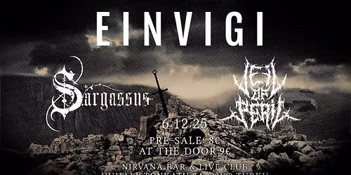 Einvigi, Sargassus, Veil of Peril @Nirvana