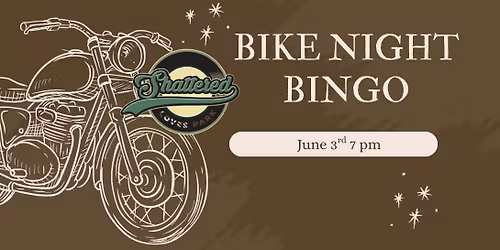 Bike Night Bingo at Shattered 