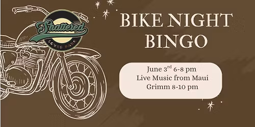 Bike Night Bingo & Maui Grimm at Shattered 