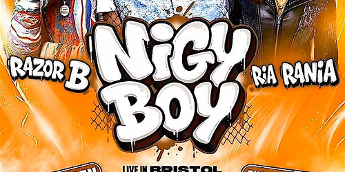 NIGY BOY - RAZOR B & RIA RANIA  BRISTOL