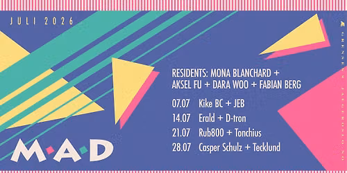M.A.D. Mona Blanchard + Aksel FU + Dara Woo + Fabian Berg + guests