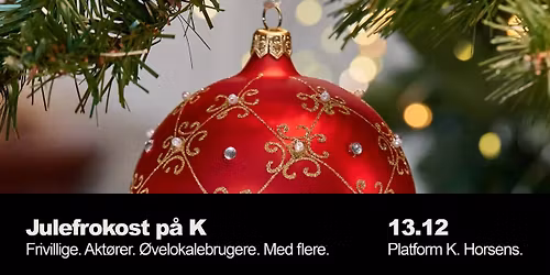 JULEFROKOST P\u00c5 K - For alle der skaber K!