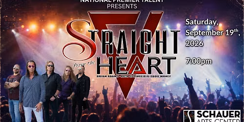 Straight From The Heart (Bryan Adams\/Rick Springfield\/Eddie Money Tribute - Schauer Arts Center