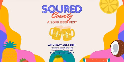 Soured County: A Sour Beer Fest at Pompano Beach Brewing