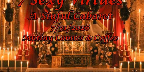 7 Sexy Virtues: A Sinful Cabaret