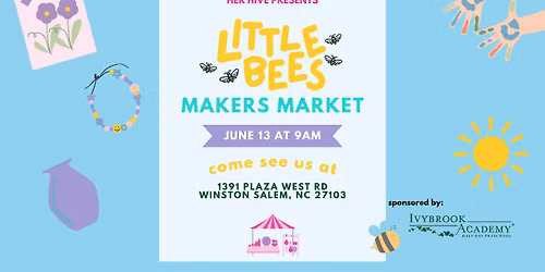 Little Bees Makers Market @ Ivybrook Academy WS