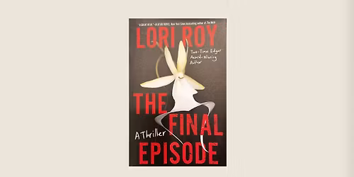 Book Club: \u201cThe Final Episode: A Thriller\u201d by Lori Roy