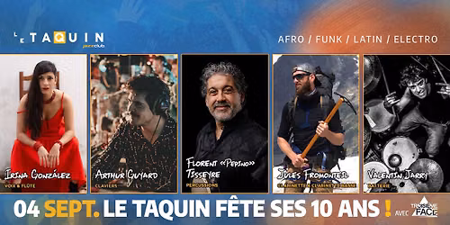 LE TAQUIN FETE SES 10 ANS #1 [Afro / Funk / Latin / Electro]