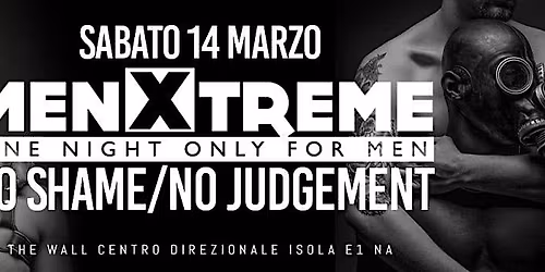 MENXTREME - SABATO 14 MARZO