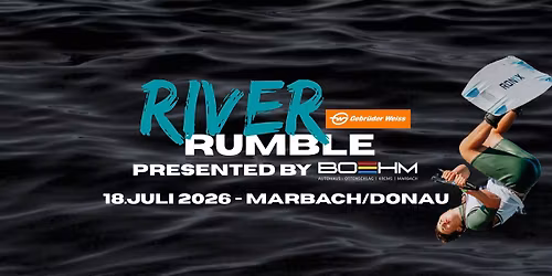 Gebr\u00fcder Weiss RIVER RUMBLE 2026 presented by Autohaus B\u00f6hm