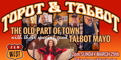 The Old Part of Town and Talbot Mayo at Zen West