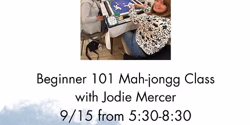 9\/15 Beginner's Mah-jongg Class 101 with Jodie Mercer