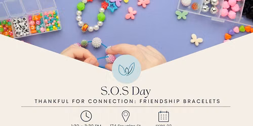 SOS Day: Thankful for Connection - Friendship Bracelets