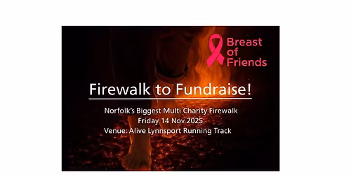 Firewalk to Fundraise for Breast of Friends 