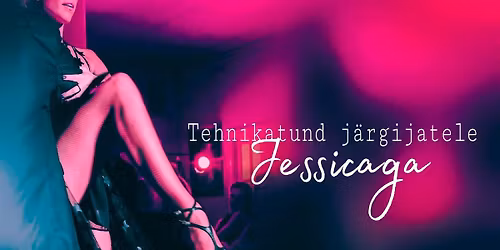 Tehnikatund j\u00e4rgijatele Jessicaga