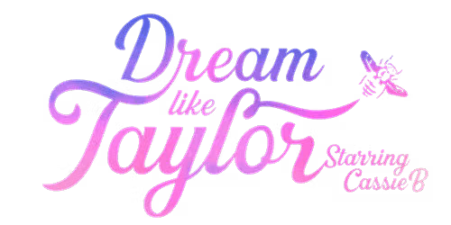 Dream Like Taylor Experience